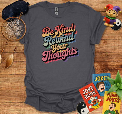 Be Kind Rewind Your Thoughts Graphic Tee Shirt product