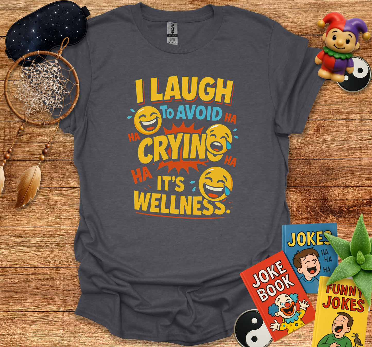 I Laugh to Avoid Crying Funny Wellness Shirt product type