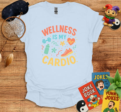 Wellness Is My Cardio Fitness T-Shirt product type